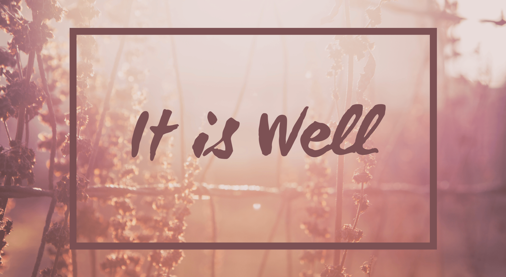It Is Well