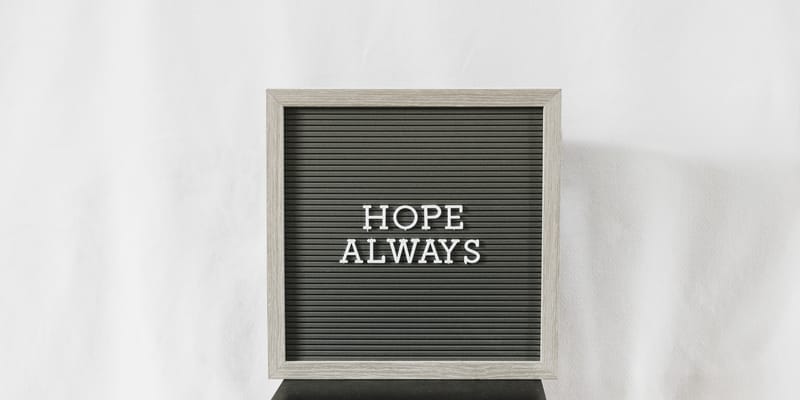 Hope When Hope Seemed Lost