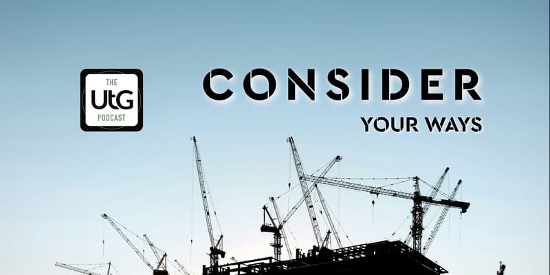 Consider your Ways: Priorities (Ep 1)