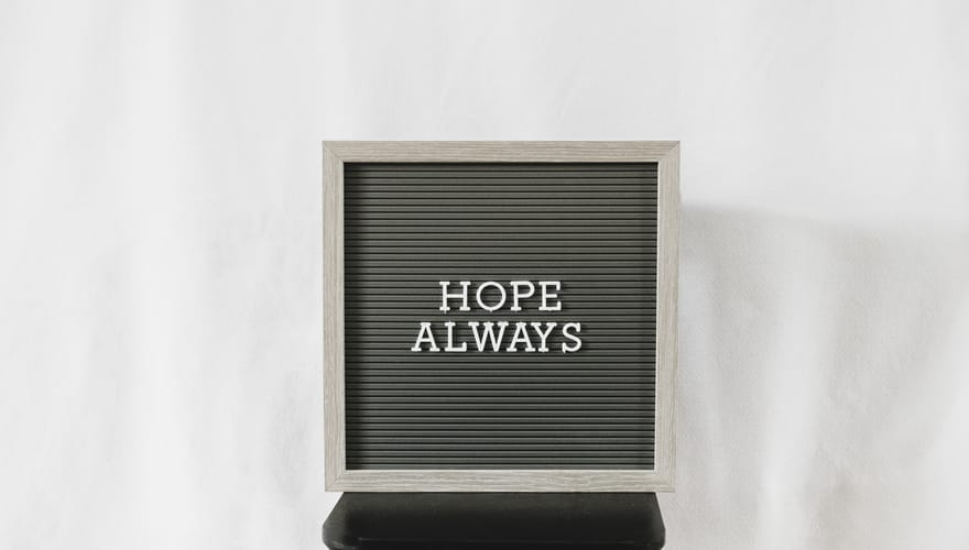 Hope When Hope Seemed Lost