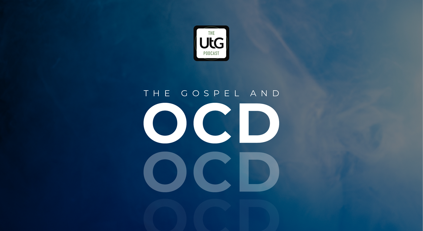 The Gospel and OCD - Part 1