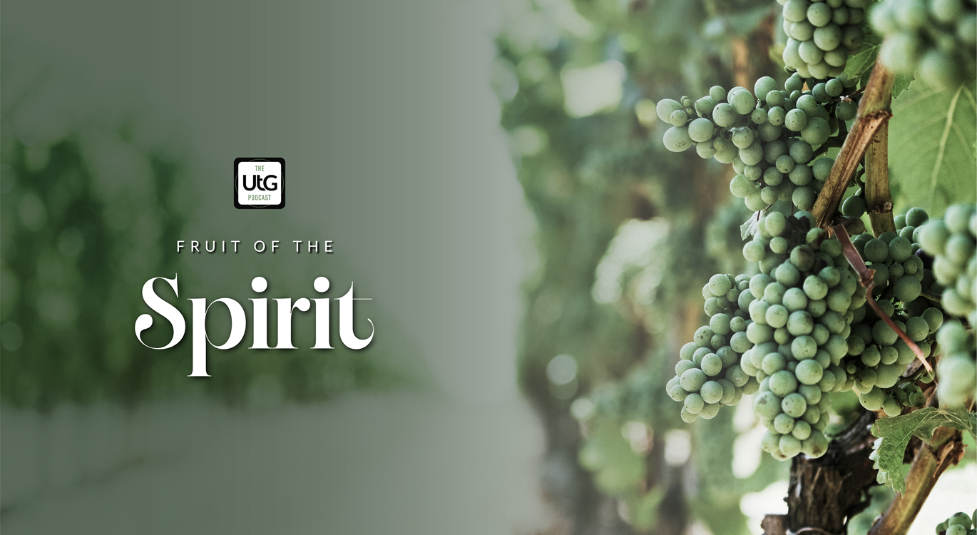 The Fruit of the Spirit: Overview (Ep 1)
